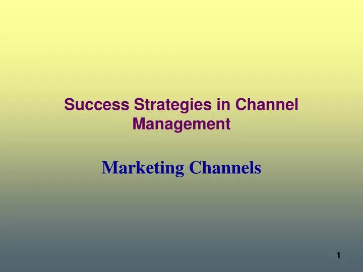 success strategies in channel management