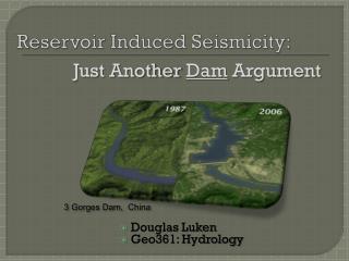 Reservoir Induced Seismicity: