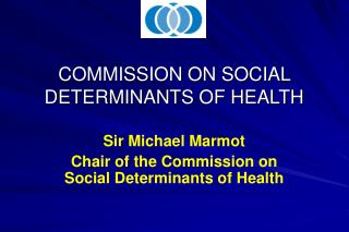 COMMISSION ON SOCIAL DETERMINANTS OF HEALTH