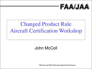 Changed Product Rule Aircraft Certification Workshop