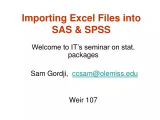 Importing Excel Files into SAS &amp; SPSS