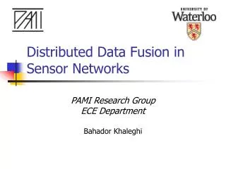 Distributed Data Fusion in Sensor Networks