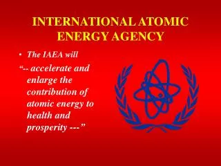INTERNATIONAL ATOMIC ENERGY AGENCY