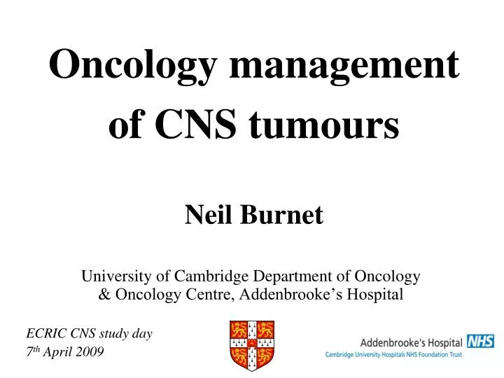 oncology management of cns tumours neil burnet