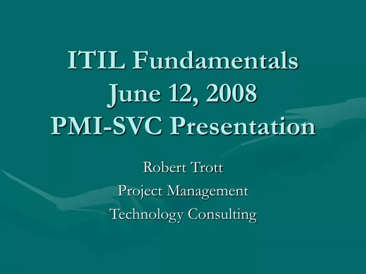 itil fundamentals june 12 2008 pmi svc presentation