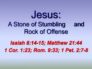 Jesus: A Stone of Stumbling and Rock of Offense