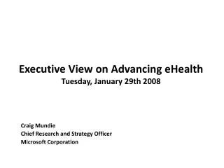 Executive View on Advancing eHealth Tuesday, January 29th 2008