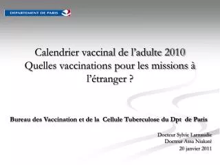 Calendrier vaccinal de l’adulte 2010 Quelles vaccinations pour les missions à l’étranger ?