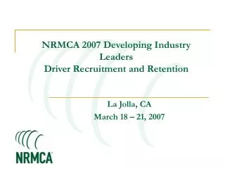 NRMCA 2007 Developing Industry Leaders Driver Recruitment and Retention