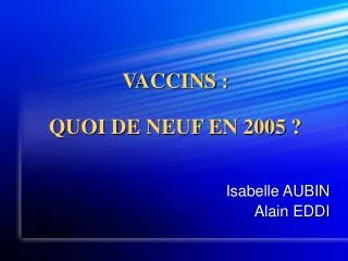 vaccins quoi de neuf en 2005