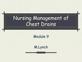 Nursing Management of Chest Drains