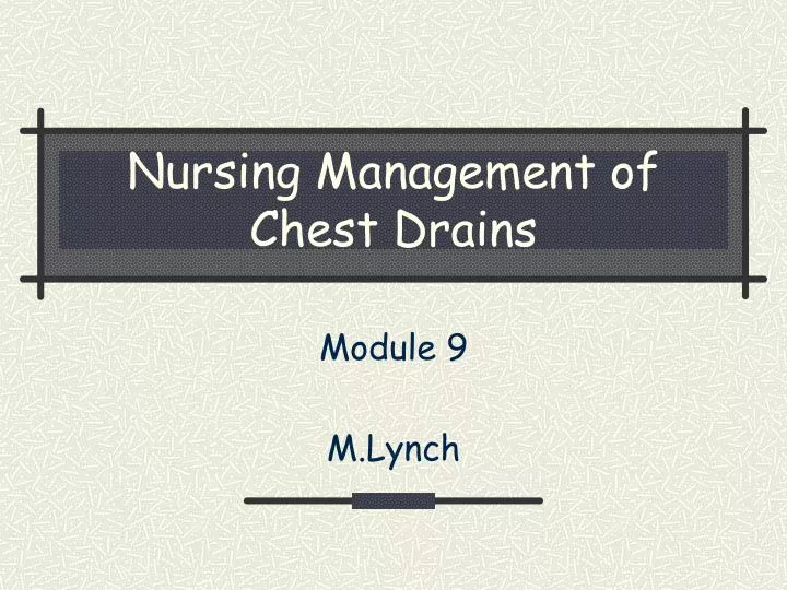 nursing management of chest drains