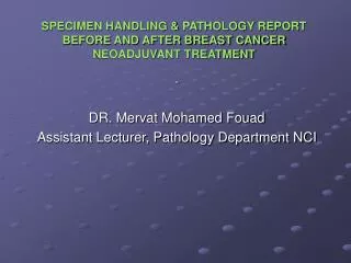 SPECIMEN HANDLING &amp; PATHOLOGY REPORT BEFORE AND AFTER BREAST CANCER NEOADJUVANT TREATMENT