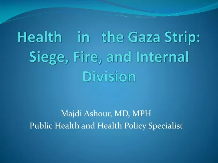 health in the gaza strip siege fire and internal division