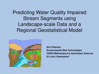 Predicting Water Quality Impaired Stream Segments using Landscape-scale Data and a Regional Geostatistical Model