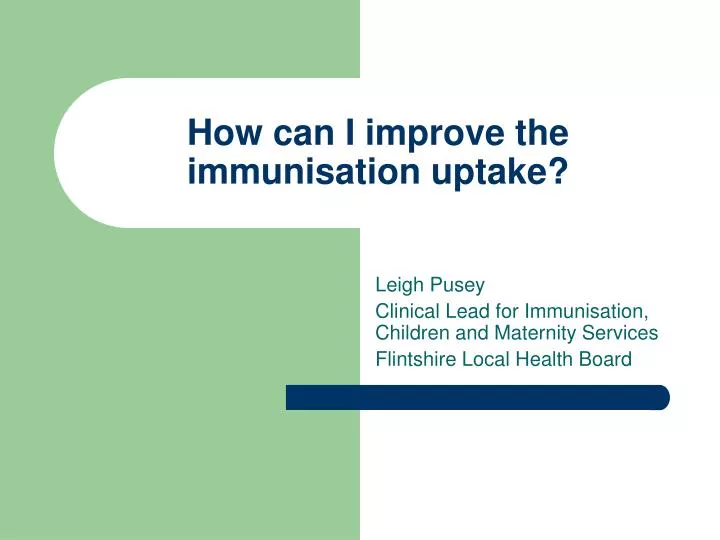how can i improve the immunisation uptake