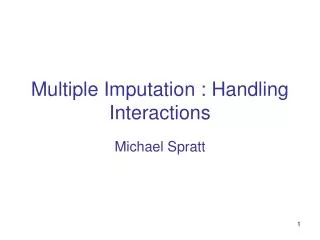 Multiple Imputation : Handling Interactions