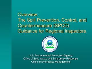 Overview: The Spill Prevention, Control, and Countermeasure (SPCC) Guidance for Regional Inspectors
