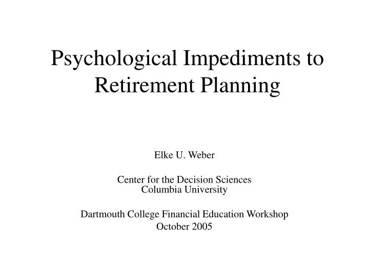 psychological impediments to retirement planning