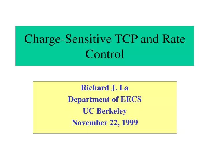 charge sensitive tcp and rate control