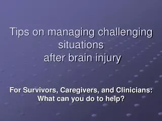 Tips on managing challenging situations after brain injury