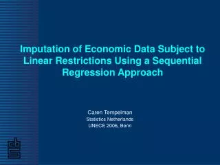 Imputation of Economic Data Subject to Linear Restrictions Using a Sequential Regression Approach