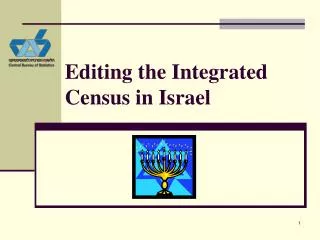 Editing the Integrated Census in Israel