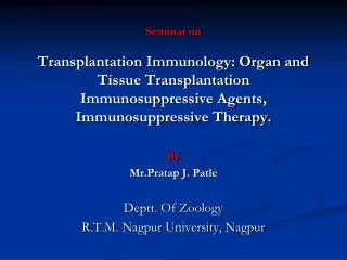 Seminar on Transplantation Immunology: Organ and Tissue Transplantation Immunosuppressive Agents, Immunosuppressive Ther