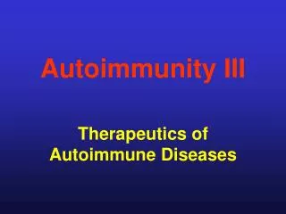 Autoimmunity III