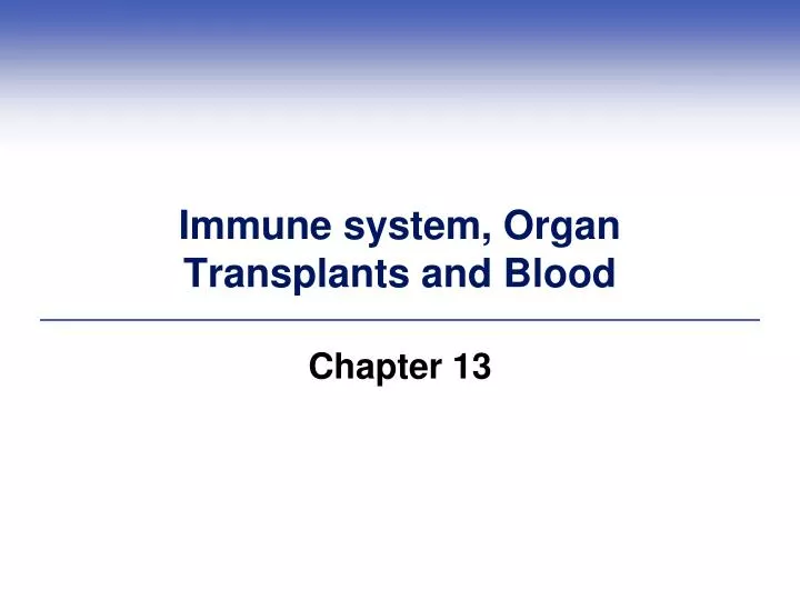 immune system organ transplants and blood