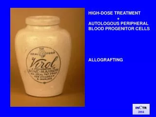 HIGH-DOSE TREATMENT + AUTOLOGOUS PERIPHERAL BLOOD PROGENITOR CELLS ALLOGRAFTING