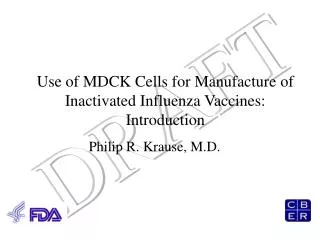 Use of MDCK Cells for Manufacture of Inactivated Influenza Vaccines: Introduction