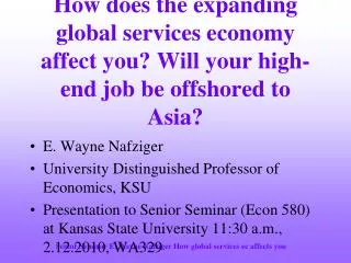 How does the expanding global services economy affect you? Will your high-end job be offshored to Asia?