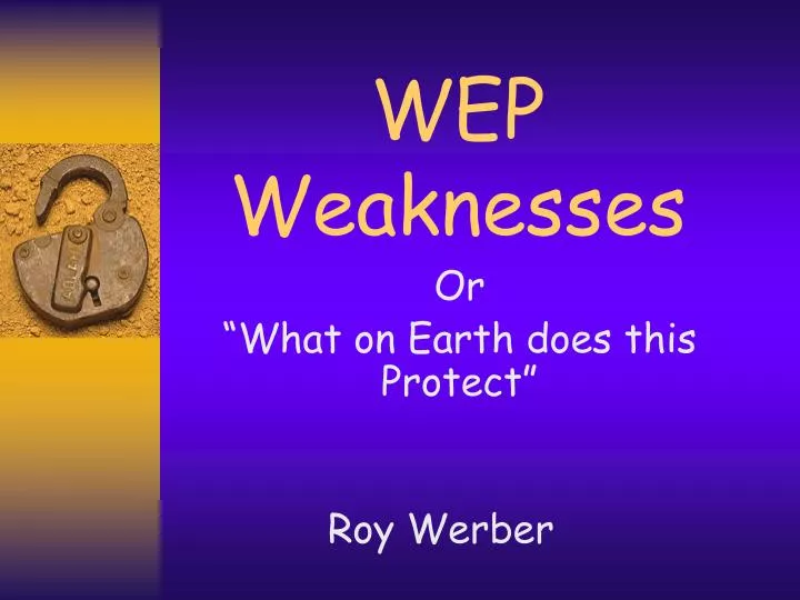 wep weaknesses