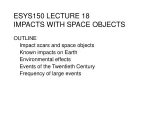 ESYS150 LECTURE 18 IMPACTS WITH SPACE OBJECTS