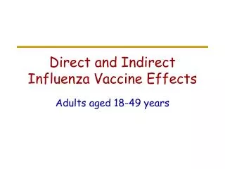 Direct and Indirect Influenza Vaccine Effects