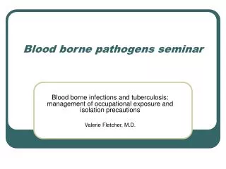 Blood borne pathogens seminar