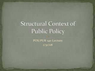 Structural Context of Public Policy