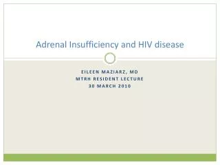 Adrenal Insufficiency and HIV disease