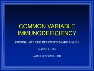 COMMON VARIABLE IMMUNODEFICIENCY