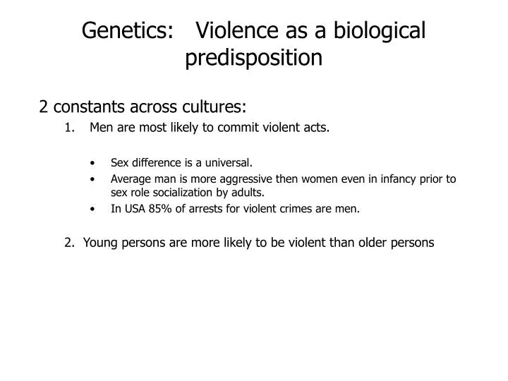genetics violence as a biological predisposition