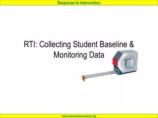 RTI: Collecting Student Baseline &amp; Monitoring Data