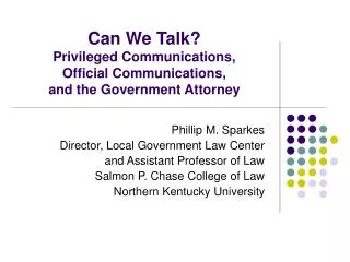 Can We Talk? Privileged Communications, Official Communications, and the Government Attorney