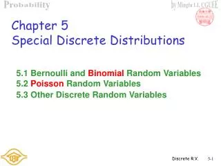 Chapter 5 Special Discrete Distributions