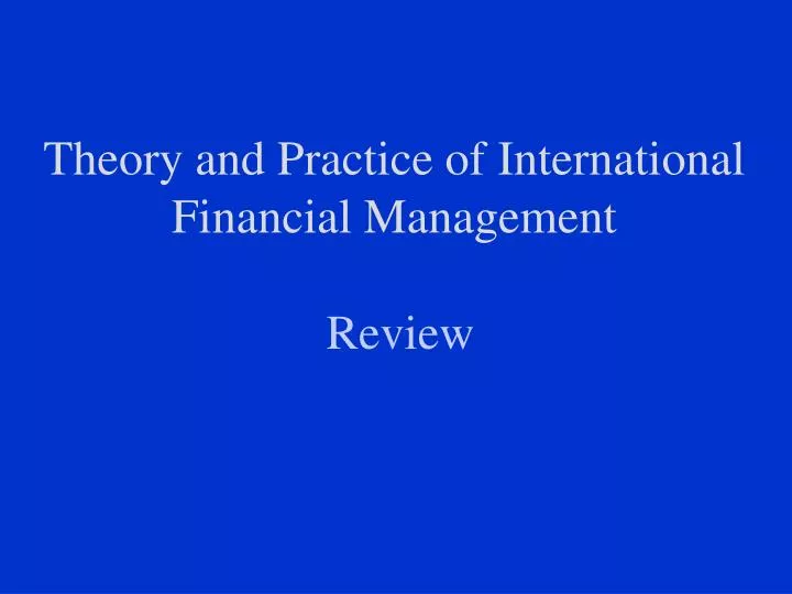theory and practice of international financial management review