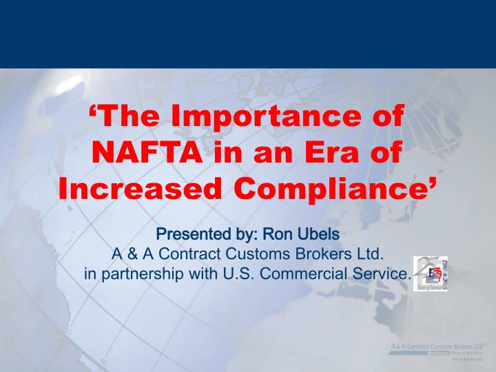 the importance of nafta in an era of increased compliance