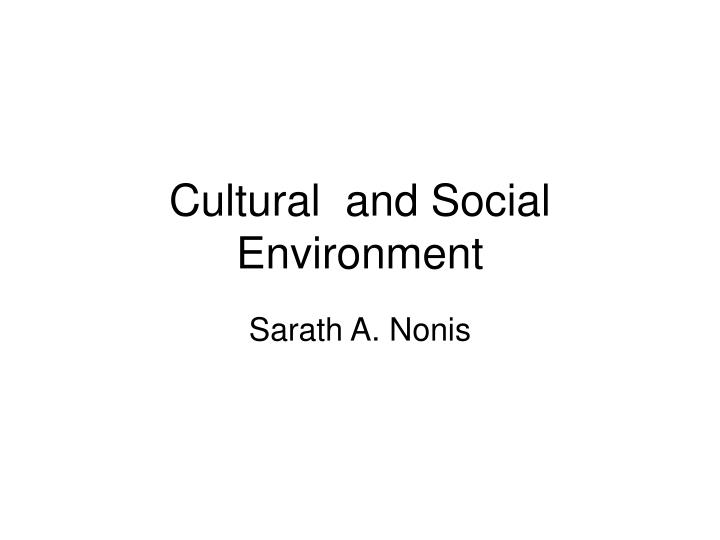 cultural and social environment