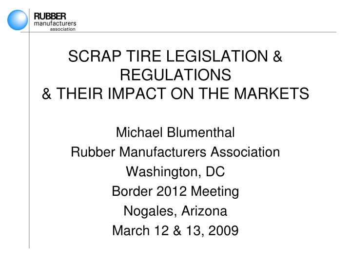 scrap tire legislation regulations their impact on the markets