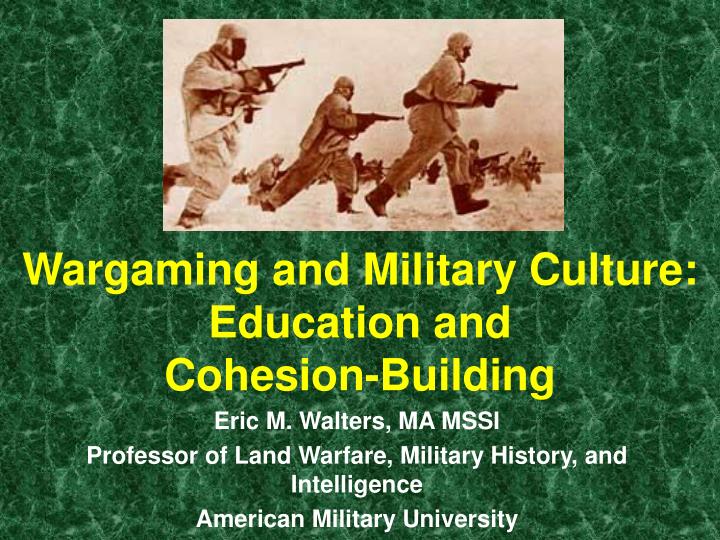 wargaming and military culture education and cohesion building