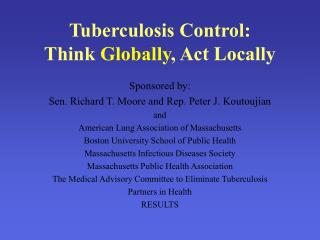 Tuberculosis Control: Think Globally , Act Locally